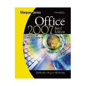  Microsoft Office 2007: With Windows XP and Internet Explorer 