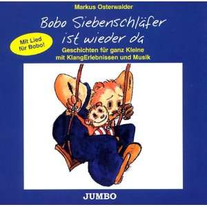 Bobo Siebenschläfer ist wieder da. CD: Geschichten für ganz Kleine 