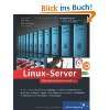 Linux Server einrichten und administrieren mit Debian 6 GNU/Linux 