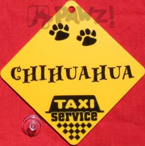 CHIHUAHUA Dog Taxi Service Car Window Yellow SIGN  