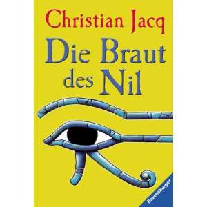 Die Braut des Nil  Christian Jacq, Tobias Scheffel Bücher