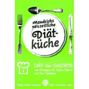 Diät bei Gastritis  Heinz Dittrich, Eva Gstaltner Bücher