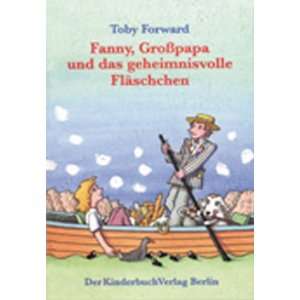 Fanny, Großpapa und das geheimnisvolle Fläschchen  Toby 