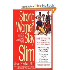 Strong Women Stay Slim  Miriam Nelson, Sarah Wernick Ph.D 