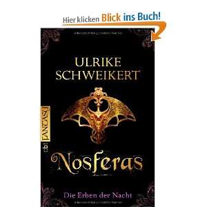 Die Erben der Nacht   Nosferas  Ulrike Schweikert Bücher