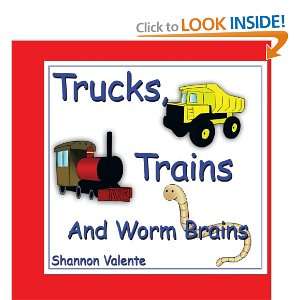  Trucks, Trains And Worm Brains (9781438954110) Shannon 
