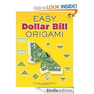 Easy Dollar Bill Origami (Dover Origami Papercraft) John Montroll 
