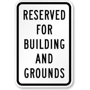  Reserved For Buildings And Grounds Parking Sign Aluminum 