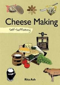 NEW HOME CHEESE MAKING BOOK ~ SELF SUFFICIENCY SERIES 9781602399600 