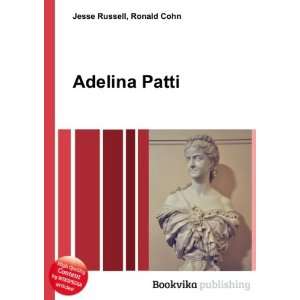  Adelina Patti Ronald Cohn Jesse Russell Books