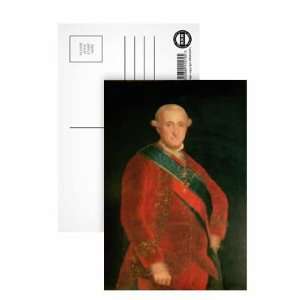 Charles IV by Francisco Jose de Goya y Lucientes   Postcard (Pack of 8 