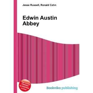  Edwin Austin Abbey Ronald Cohn Jesse Russell Books