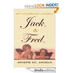 My Guardian Angels Jack & Fred Joseph St. Angelo  Kindle 