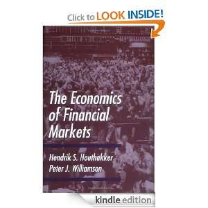 The Economics of Financial Markets Hendrik S. Houthakker, Peter J 