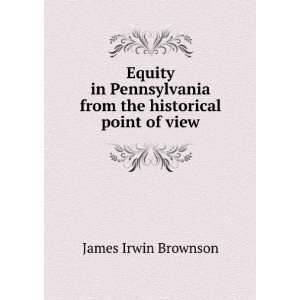   from the historical point of view James Irwin Brownson Books