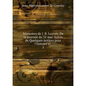   notices pour lhistoire et . 2 Jean Baptiste Louvet de Couvray Books