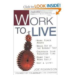  Work to Live [Mass Market Paperback]: Joe Robinson: Books