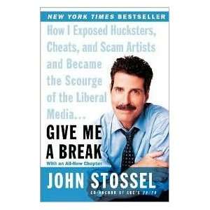  and Became the Scourge of the Liberal Media by John Stossel Books