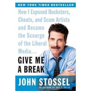   of the Liberal Media (Paperback) John Stossel (Author) Books