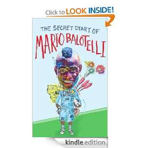 The Secret Diary of Mario Balotelli Bruno Vincent  Kindle 