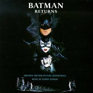19. Batman Returns Original Motion Picture Score by Danny Elfman