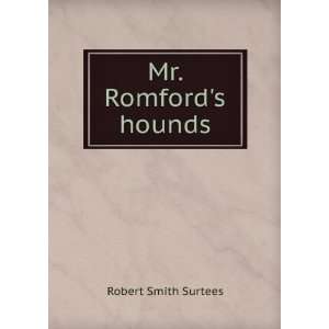  Mr. Romfords hounds Robert Smith Surtees Books
