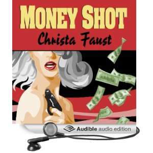   Money Shot (Audible Audio Edition) Christa Faust, Susie Bright Books
