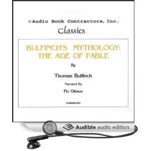 Bulfinchs Mythology The Age of Fable (Audible Audio Edition) Thomas 