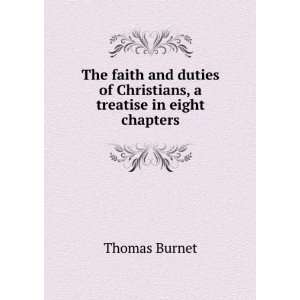   of Christians, a treatise in eight chapters Thomas Burnet Books