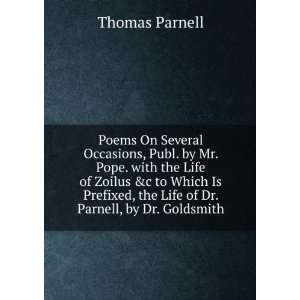   , the Life of Dr. Parnell, by Dr. Goldsmith Thomas Parnell Books