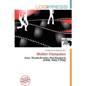 Walter Hampden [Paperback]