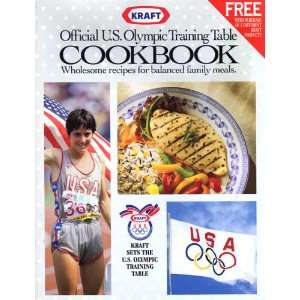   Official U.S. Olympic Training Table Cookbook Kraft Kitchens Books