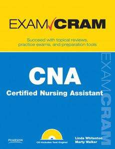 CNA Certified Nursing Assistant Exam Cram [With CDROM] 9780789739346 