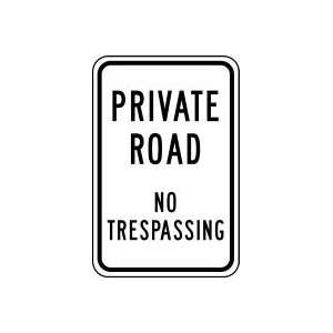 PRIVATE ROAD NO TRESPASSING 18 x 12 Sign .080 Reflective Aluminum