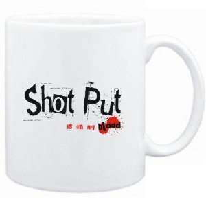  Mug White  Shot Put IS IN MY BLOOD  Sports Sports 